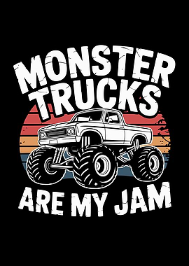 Monster Trucks Are My Jam Design