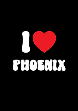 I Love Phoenix Graphic Design