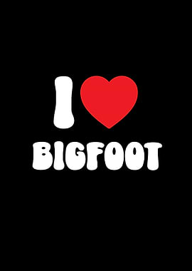 I Love Bigfoot Graphic