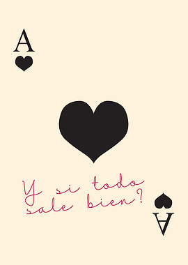 Ace of Hearts with Spanish 'y si todo sale bien?'