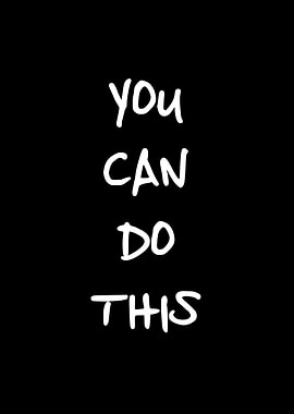 You Can Do This - Motivational