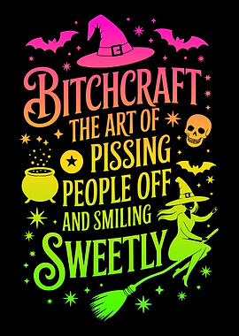 Bitchcraft The Art Of Pissing People Off and Smiling Sweetly