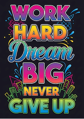 Motivational Quote: Work Hard, Dream Big