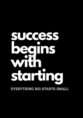 Success Begins With Starting Quote
