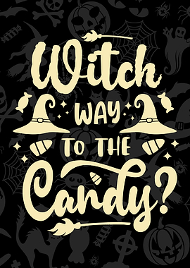 Witch Way to the Candy Halloween