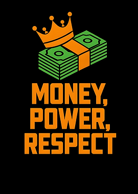 Money, Power, Respect Graphic