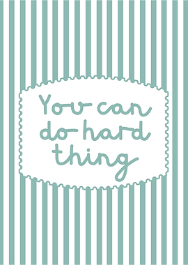 You can do hard thing