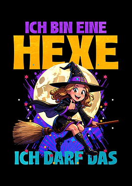 Ich bin eine Hexe Ich Darf Das