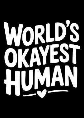 World's Okayest Human Text Design