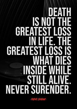 Tupac Shakur Quote: Never Surrender