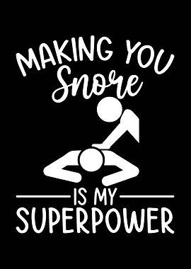 Making You Snore Massage Therapist