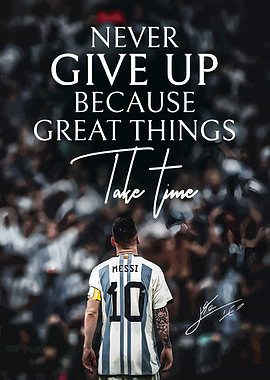 Messi: Never Give Up Inspiration