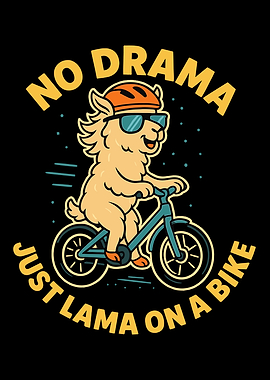 No Drama Just Llama on a Bike