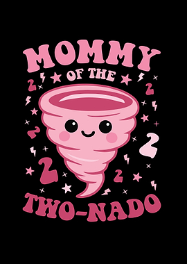 Mommy of the Two-nado Cute Birthday Design