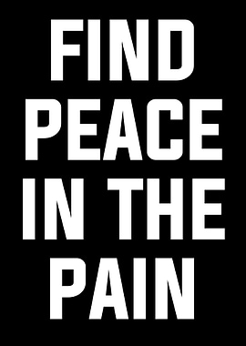 Find Peace in the Pain