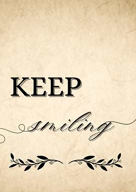Keep Smiling Inspirational Text Art