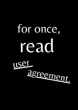 For once read user agreement