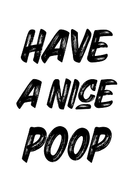 Have a Nice Poop