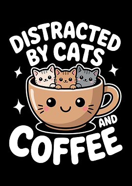 Distracted by Cats and Coffee