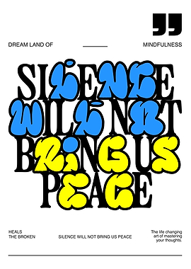 Silence Will Not Bring Us Peace