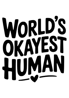 World's Okayest Human Text Art