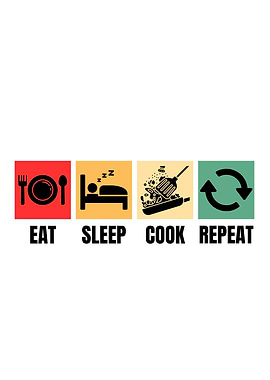 Eat Sleep Cook Repeat