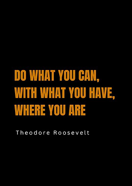 Inspirational Quote by Theodore Roosevelt