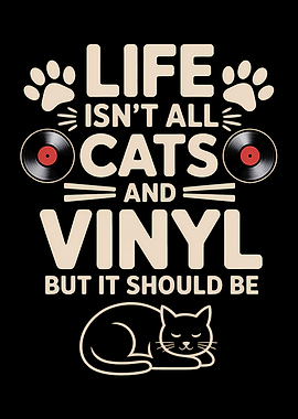Cats and Vinyl Funny Quote Art