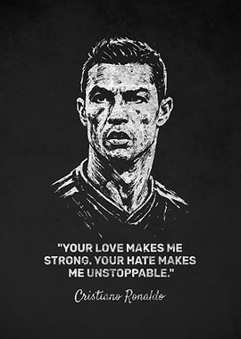 Cristiano Ronaldo Inspirational Love & Hate Quote Poster