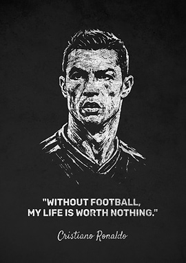 Cristiano Ronaldo Portrait with Football Quote