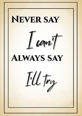 Motivational Quote: Never Say I Can't