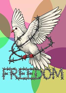 Dove with Barbed Wire and Freedom