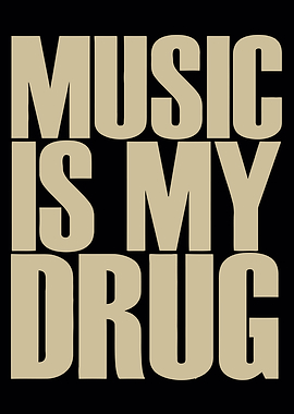 Music is my drug text art
