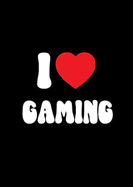 I Love Gaming Graphic