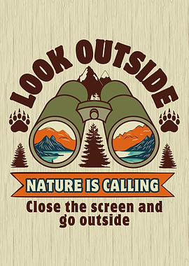 Look Outside Nature Is Calling Artwork