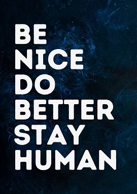 Stay Human – Motivational Quote Statement