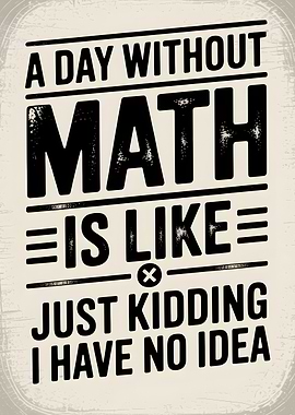 Funny Math Quote Poster