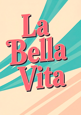 La Bella Vita Retro Poster