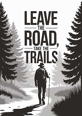 Leave the Road, Take the Trails