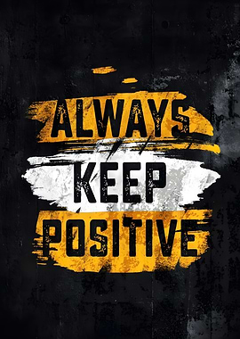 Always Keep Positive Inspirational Wall Art