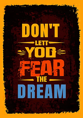 Don't Let Your Fear Dream Poster