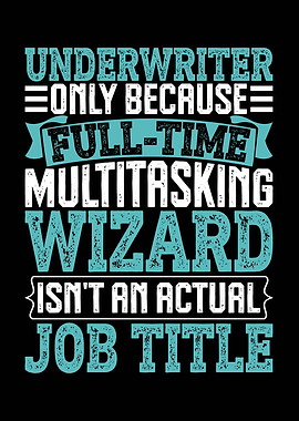 Underwriter Multitasking Wizard