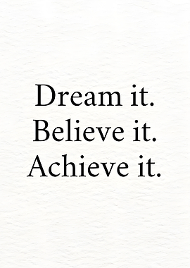 Dream, Believe, Achieve Inspirational Text Art