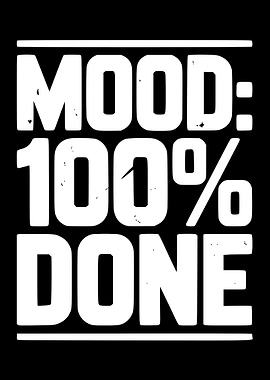 Mood: 100% Done