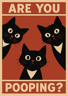Are You Pooping? Cats Poster