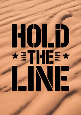 Hold the Line Motivational Poster