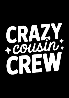 Crazy Cousin Crew Text Art