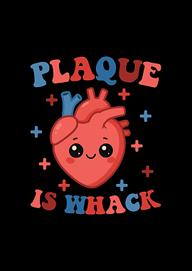 Plaque is Whack Heart cardiology Cartoon