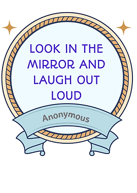 Look in the Mirror and Laugh