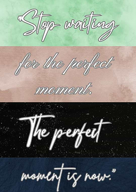 Inspirational Quote: The Perfect Moment